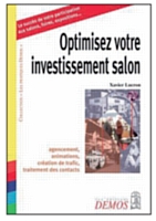 Optimisez votre investissement salon par Xavier Lucron, édition Demos, mars 2001, 166 p., 15,24 euros.