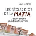 Pour développer votre business, suivez les règles d'or de... la mafia !