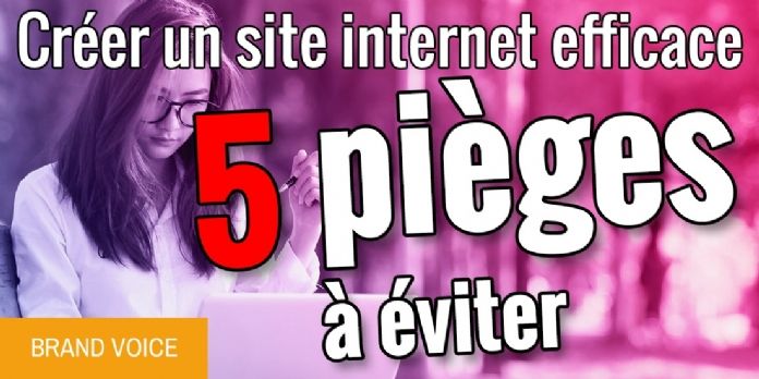 Créer un site internet efficace : 5 pièges à éviter