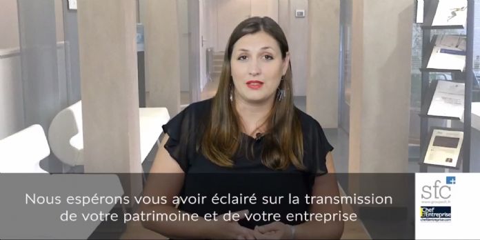 [Vidéo] Comment transmettre son patrimoine et son entreprise