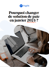 Couverture Pourquoi changer de solution de paie en janvier 2024 ?